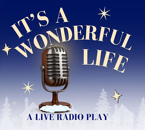 It’s a Wonderful Life – A Live Radio Play 2025
